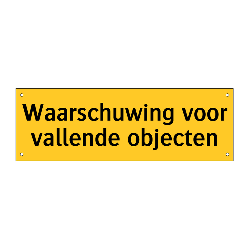 Waarschuwing voor vallende objecten & Waarschuwing voor vallende objecten