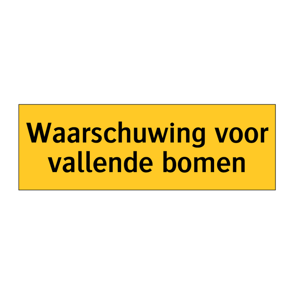 Waarschuwing voor vallende bomen & Waarschuwing voor vallende bomen