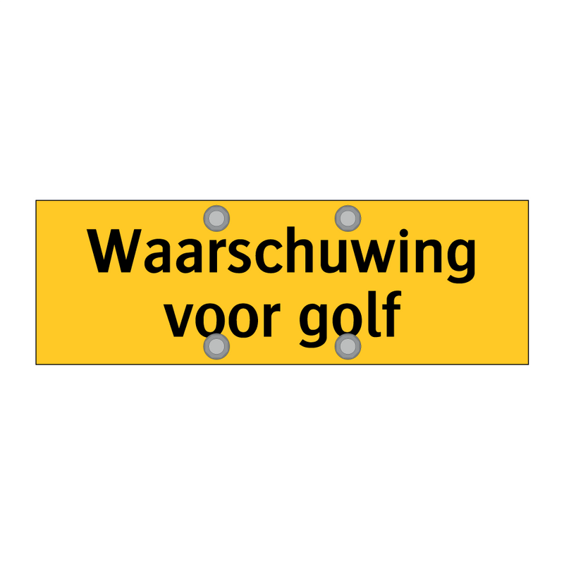 Waarschuwing voor golf & Waarschuwing voor golf & Waarschuwing voor golf