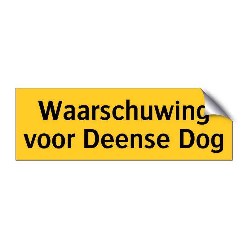 Waarschuwing voor Deense Dog & Waarschuwing voor Deense Dog & Waarschuwing voor Deense Dog