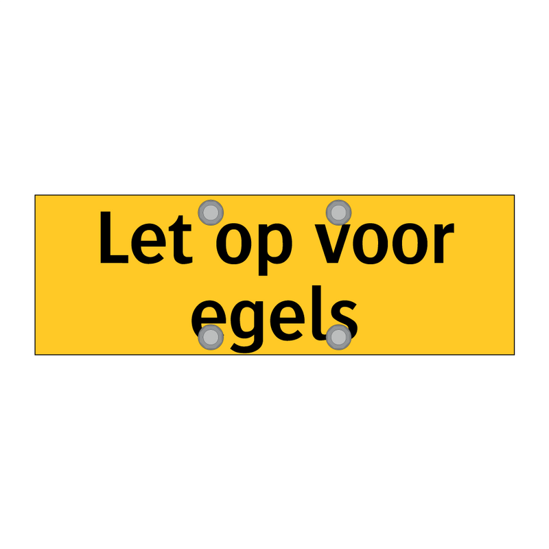 Let op voor egels & Let op voor egels & Let op voor egels