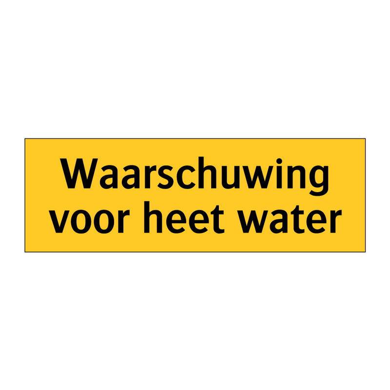 Waarschuwing voor heet water & Waarschuwing voor heet water & Waarschuwing voor heet water