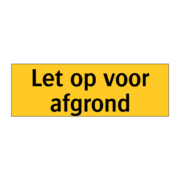 Let op voor afgrond & Let op voor afgrond & Let op voor afgrond & Let op voor afgrond