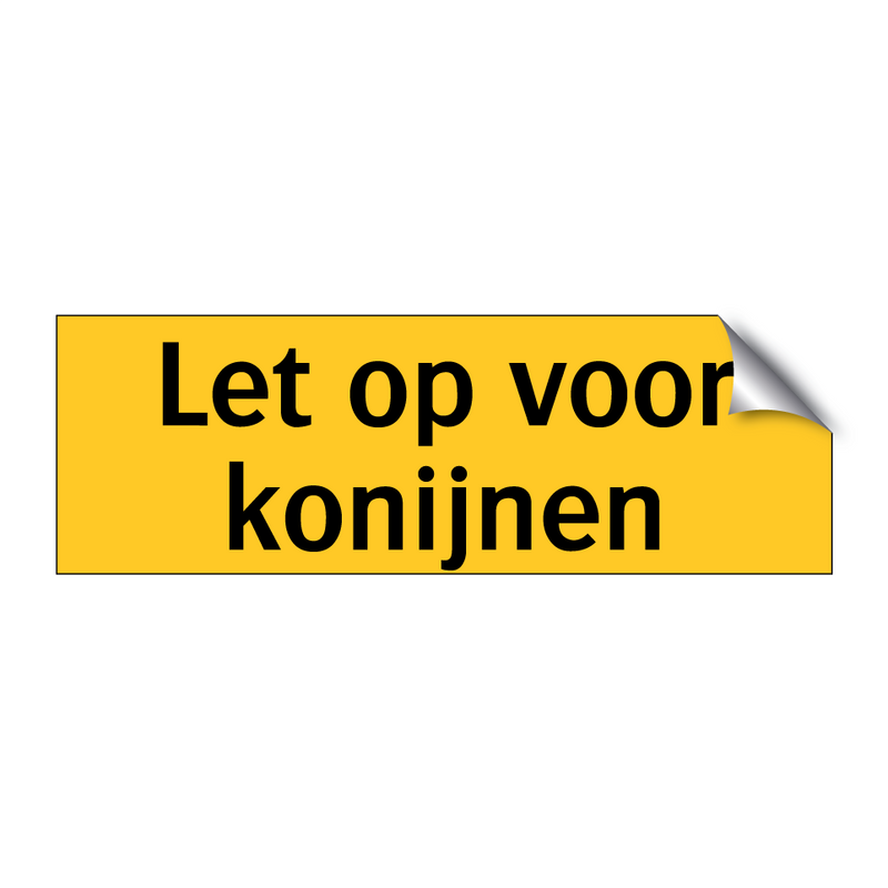 Let op voor konijnen & Let op voor konijnen & Let op voor konijnen & Let op voor konijnen