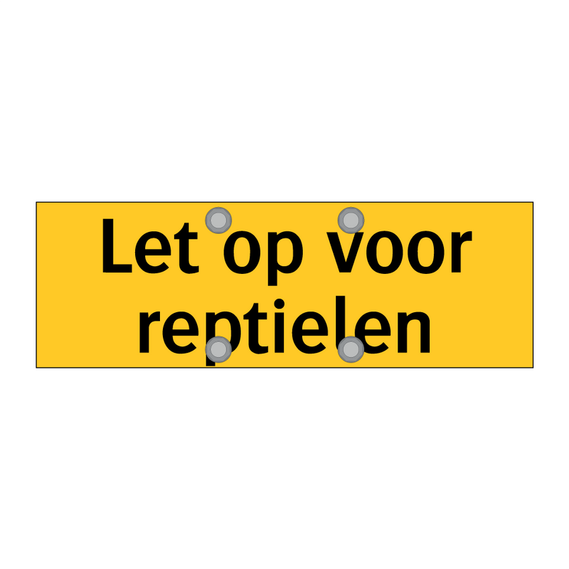 Let op voor reptielen & Let op voor reptielen & Let op voor reptielen