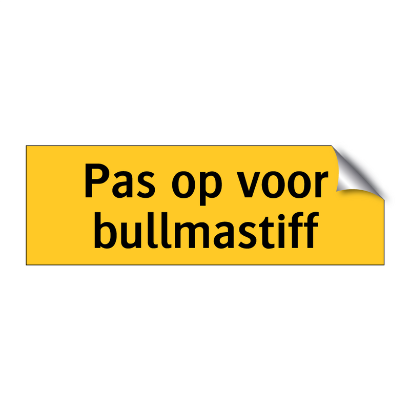 Pas op voor bullmastiff & Pas op voor bullmastiff & Pas op voor bullmastiff