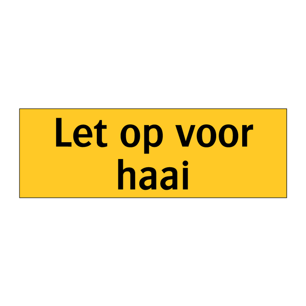 Let op voor haai & Let op voor haai & Let op voor haai & Let op voor haai & Let op voor haai