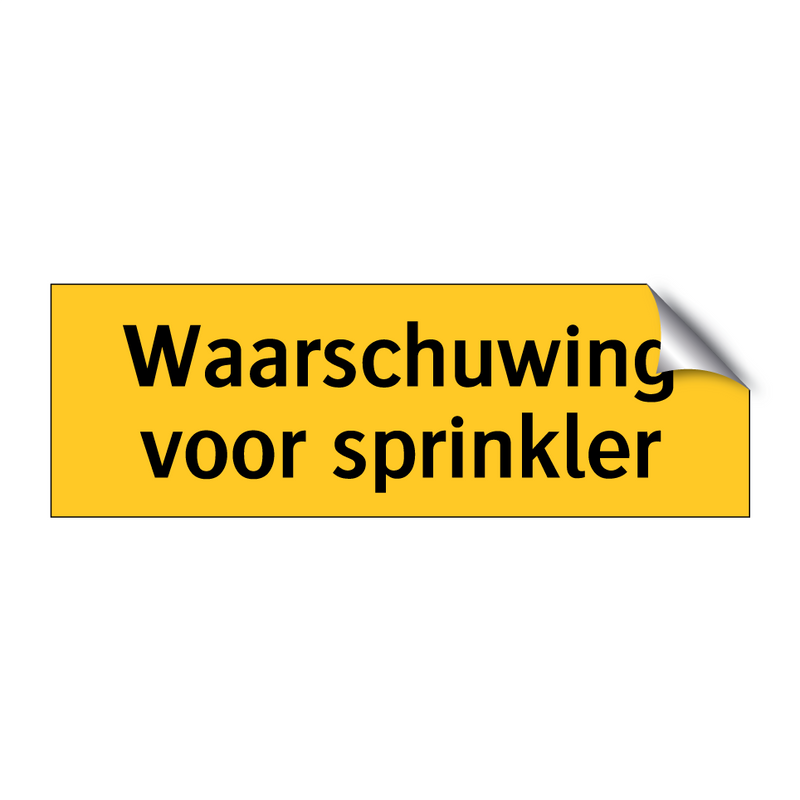 Waarschuwing voor sprinkler & Waarschuwing voor sprinkler & Waarschuwing voor sprinkler