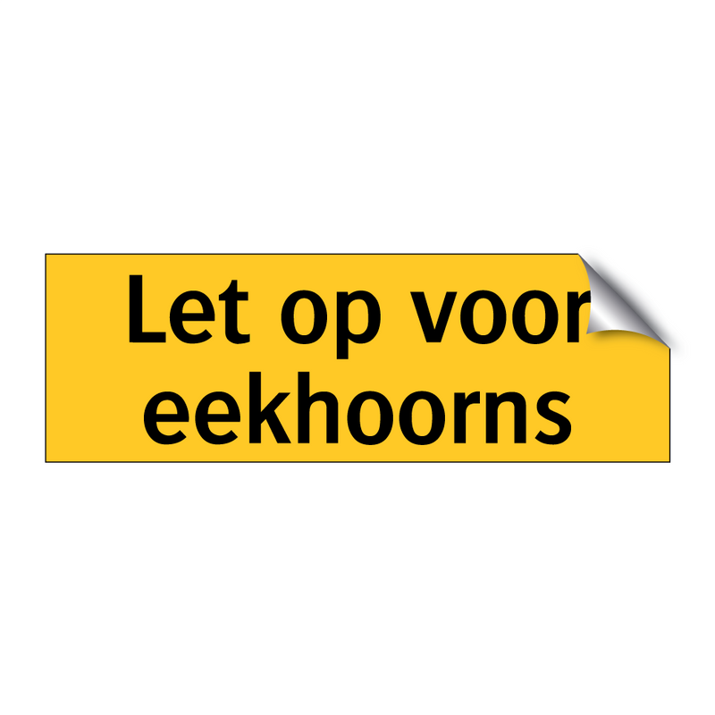 Let op voor eekhoorns & Let op voor eekhoorns & Let op voor eekhoorns & Let op voor eekhoorns