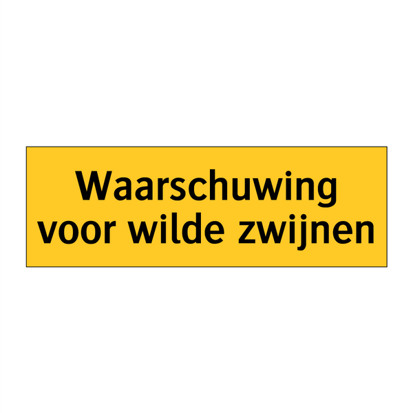 Waarschuwing voor wilde zwijnen & Waarschuwing voor wilde zwijnen & Waarschuwing voor wilde zwijnen