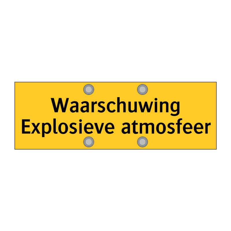 Waarschuwing Explosieve atmosfeer & Waarschuwing Explosieve atmosfeer