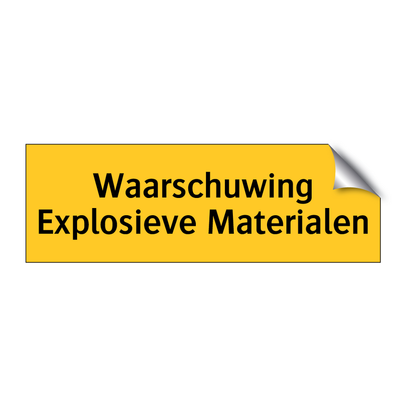 Waarschuwing Explosieve Materialen & Waarschuwing Explosieve Materialen