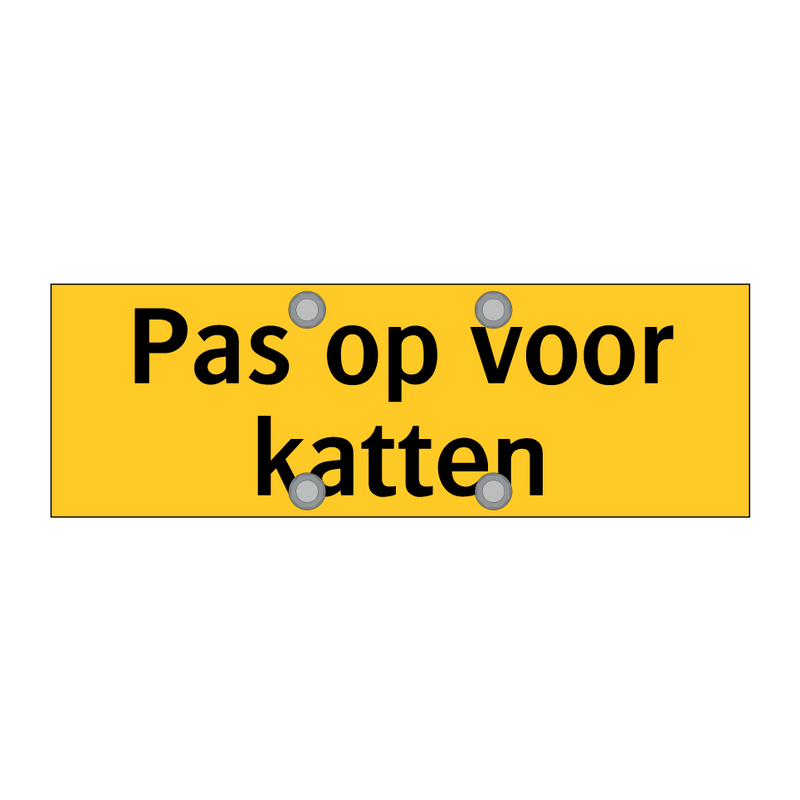 Pas op voor katten & Pas op voor katten & Pas op voor katten