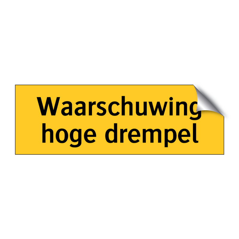 Waarschuwing hoge drempel & Waarschuwing hoge drempel & Waarschuwing hoge drempel