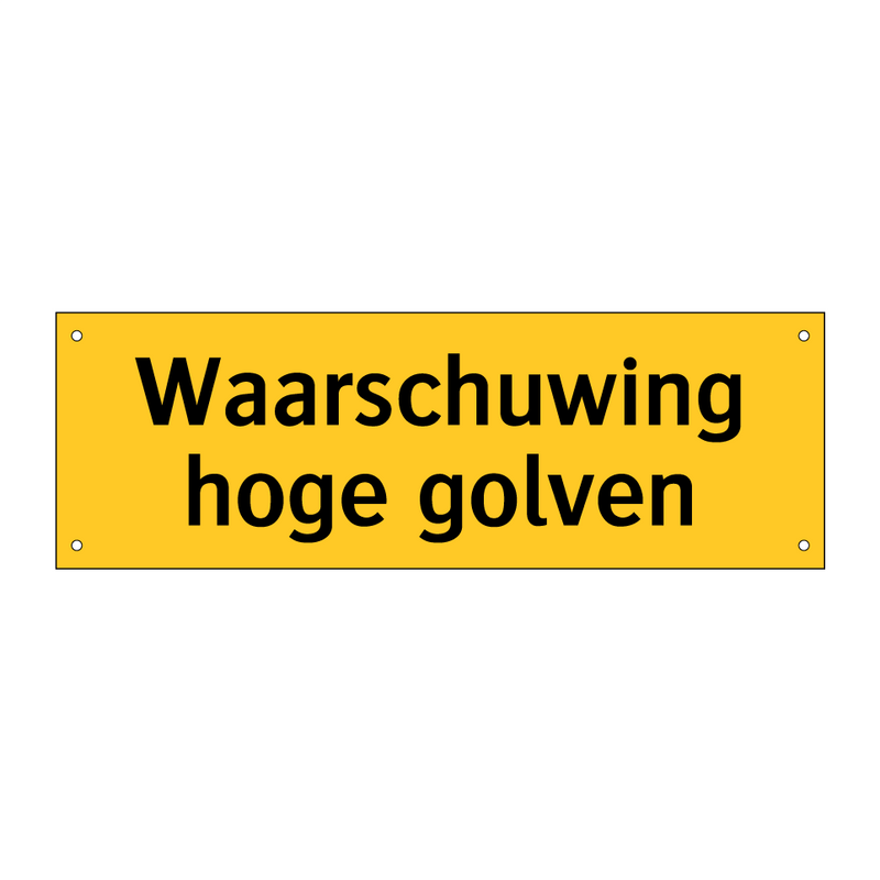 Waarschuwing hoge golven & Waarschuwing hoge golven & Waarschuwing hoge golven