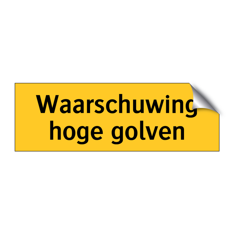 Waarschuwing hoge golven & Waarschuwing hoge golven & Waarschuwing hoge golven