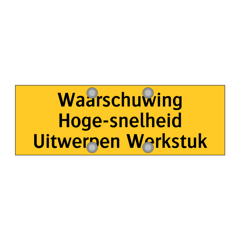 Waarschuwing Hoge-snelheid Uitwerpen Werkstuk & Waarschuwing Hoge-snelheid Uitwerpen Werkstuk