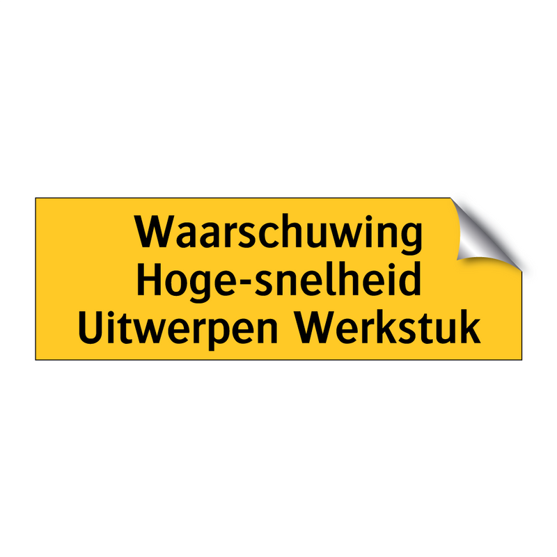 Waarschuwing Hoge-snelheid Uitwerpen Werkstuk & Waarschuwing Hoge-snelheid Uitwerpen Werkstuk