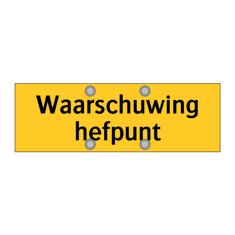 Waarschuwing hefpunt & Waarschuwing hefpunt & Waarschuwing hefpunt