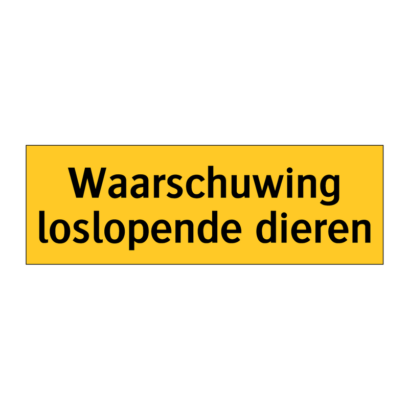 Waarschuwing loslopende dieren & Waarschuwing loslopende dieren & Waarschuwing loslopende dieren