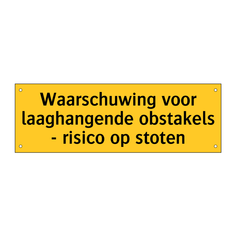 Waarschuwing voor laaghangende obstakels - risico op /.../