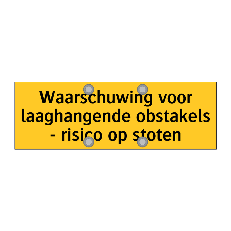 Waarschuwing voor laaghangende obstakels - risico op /.../