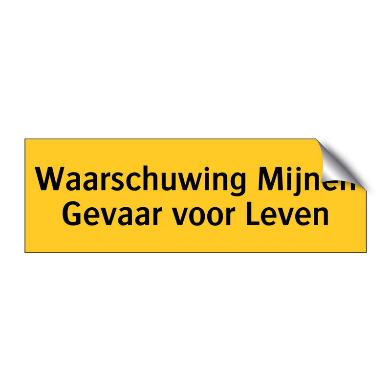 Waarschuwing Mijnen Gevaar voor Leven & Waarschuwing Mijnen Gevaar voor Leven