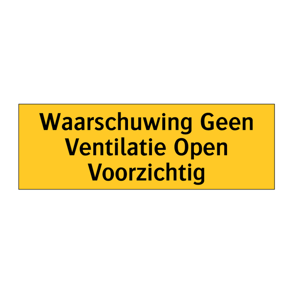 Waarschuwing Geen Ventilatie Open Voorzichtig & Waarschuwing Geen Ventilatie Open Voorzichtig