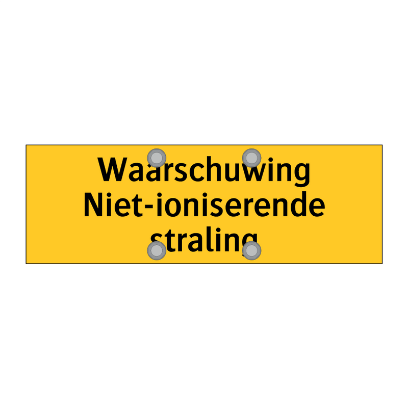 Waarschuwing Niet-ioniserende straling & Waarschuwing Niet-ioniserende straling