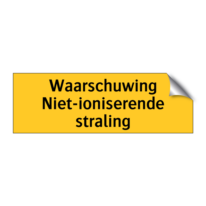 Waarschuwing Niet-ioniserende straling & Waarschuwing Niet-ioniserende straling