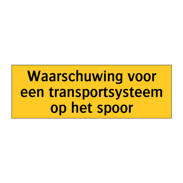 Waarschuwing voor een transportsysteem op het spoor