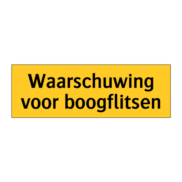 Waarschuwing voor boogflitsen & Waarschuwing voor boogflitsen & Waarschuwing voor boogflitsen