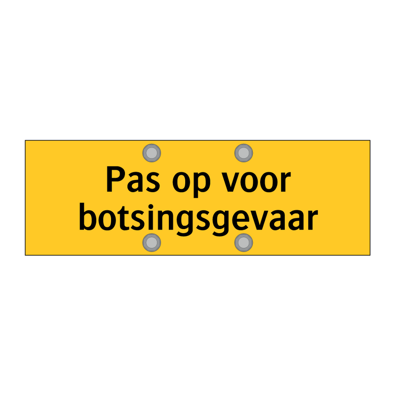 Pas op voor botsingsgevaar & Pas op voor botsingsgevaar & Pas op voor botsingsgevaar