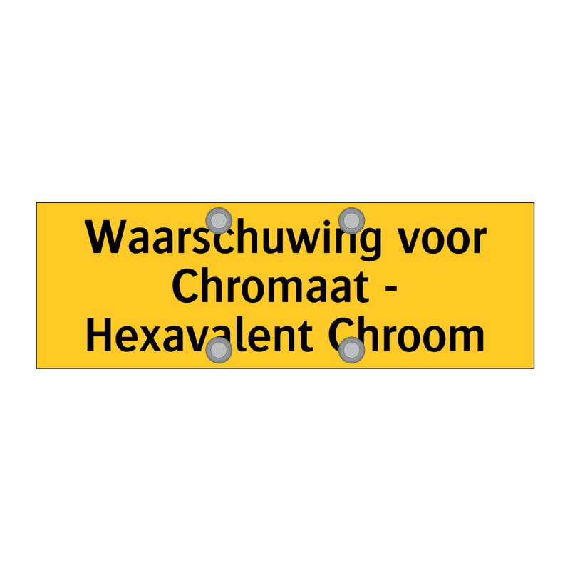 Waarschuwing voor Chromaat - Hexavalent Chroom & Waarschuwing voor Chromaat - Hexavalent Chroom