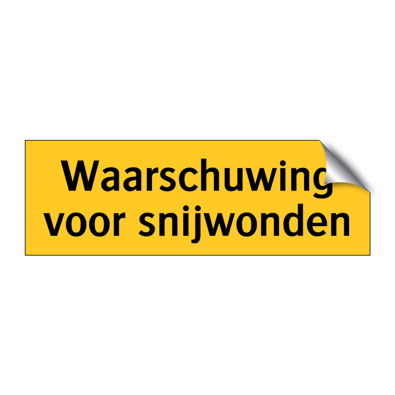 Waarschuwing voor snijwonden & Waarschuwing voor snijwonden & Waarschuwing voor snijwonden