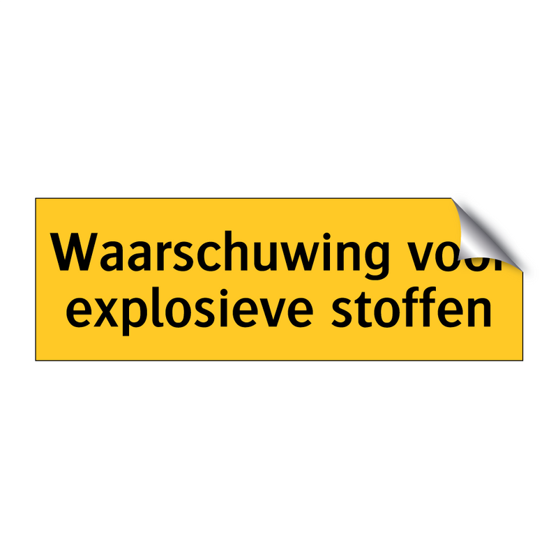 Waarschuwing voor explosieve stoffen & Waarschuwing voor explosieve stoffen