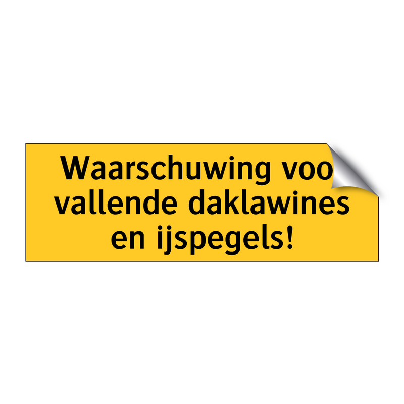 Waarschuwing voor vallende daklawines en ijspegels!