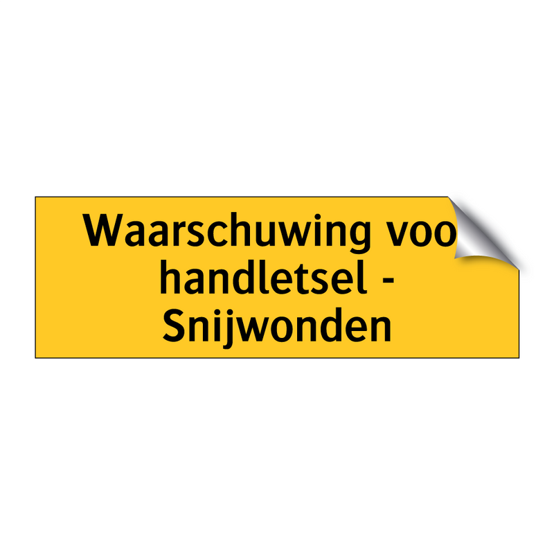 Waarschuwing voor handletsel - Snijwonden & Waarschuwing voor handletsel - Snijwonden