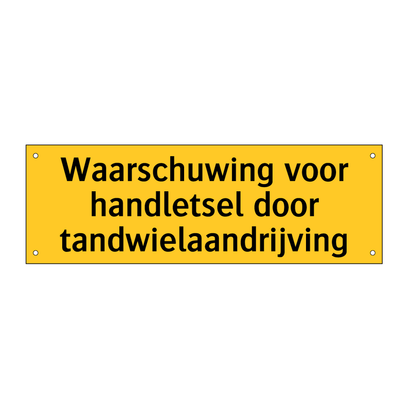 Waarschuwing voor handletsel door tandwielaandrijving