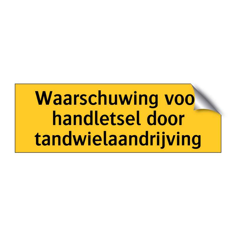 Waarschuwing voor handletsel door tandwielaandrijving