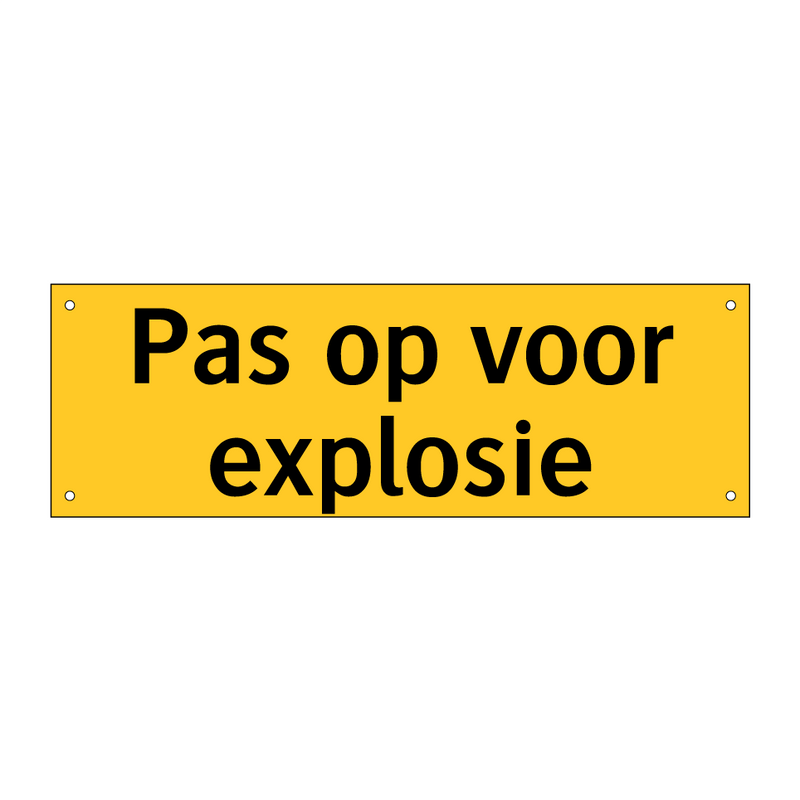 Pas op voor explosie & Pas op voor explosie & Pas op voor explosie & Pas op voor explosie