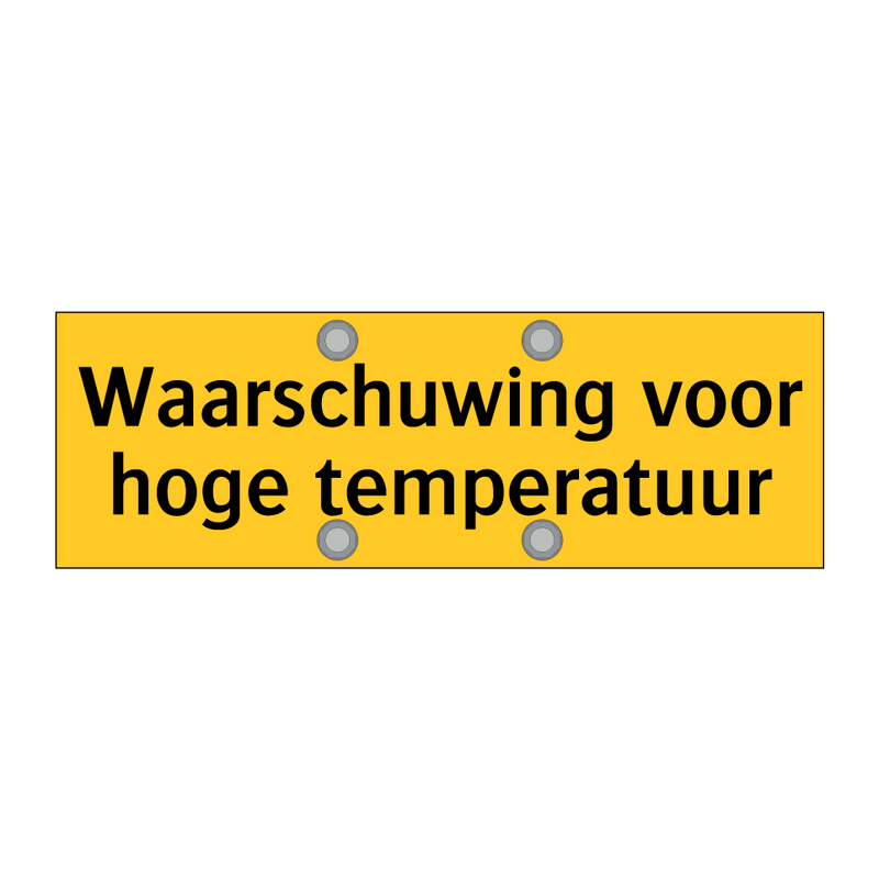 Waarschuwing voor hoge temperatuur & Waarschuwing voor hoge temperatuur