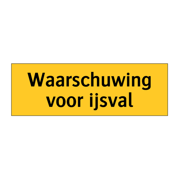 Waarschuwing voor ijsval & Waarschuwing voor ijsval & Waarschuwing voor ijsval