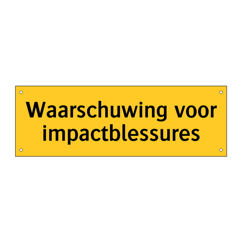 Waarschuwing voor impactblessures & Waarschuwing voor impactblessures