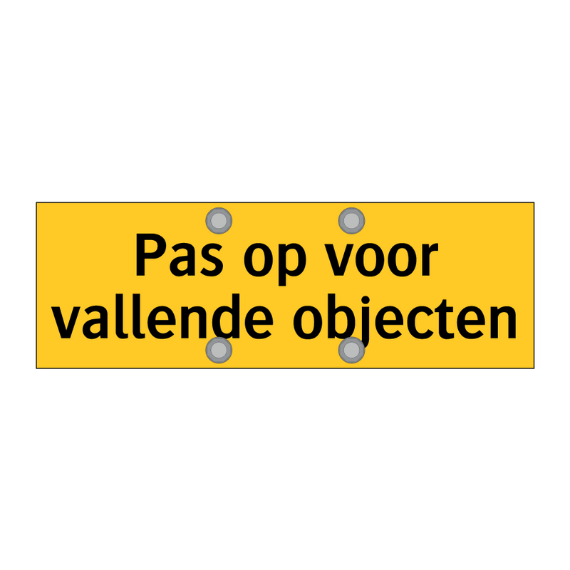 Pas op voor vallende objecten & Pas op voor vallende objecten & Pas op voor vallende objecten