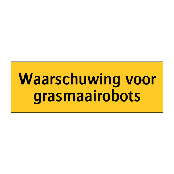 Waarschuwing voor grasmaairobots & Waarschuwing voor grasmaairobots