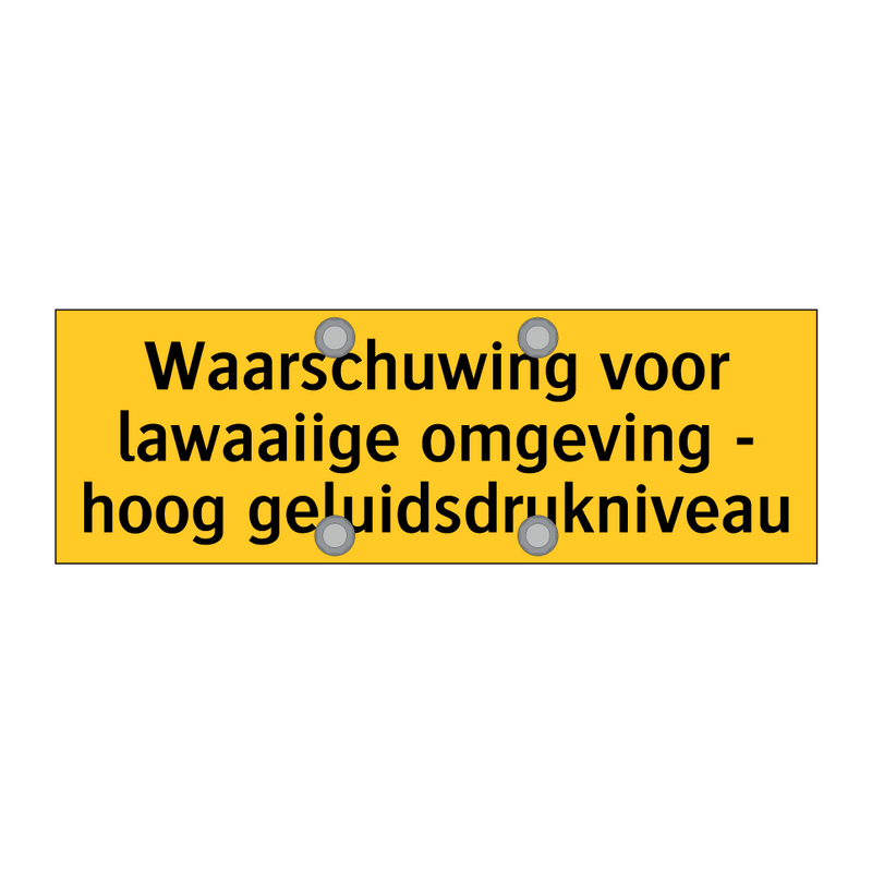 Waarschuwing voor lawaaiige omgeving - hoog /.../