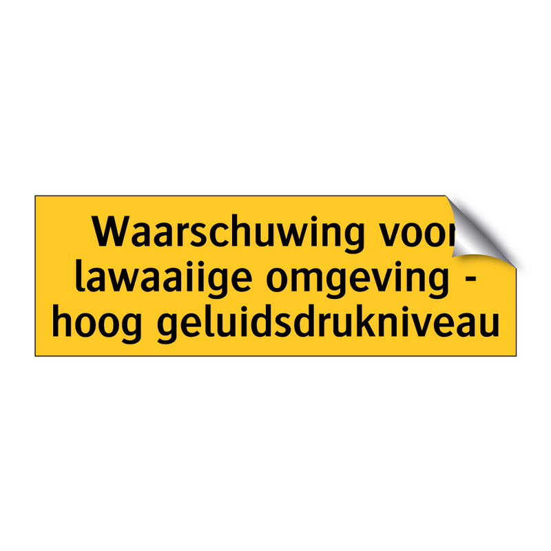 Waarschuwing voor lawaaiige omgeving - hoog /.../