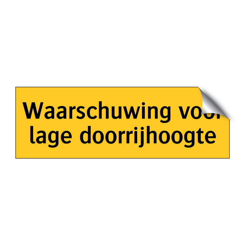 Waarschuwing voor lage doorrijhoogte & Waarschuwing voor lage doorrijhoogte