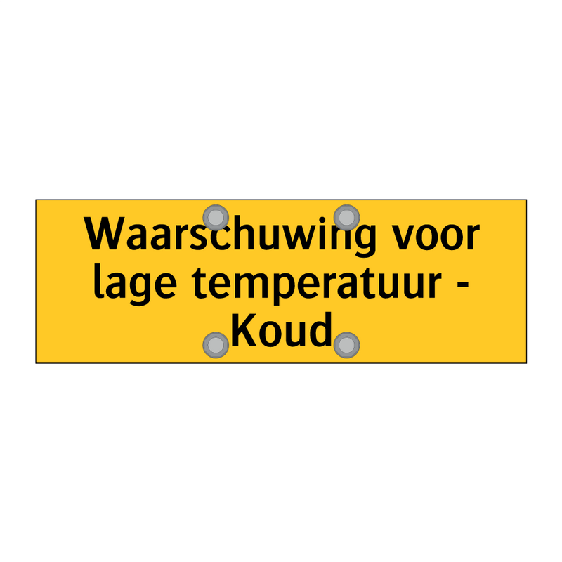 Waarschuwing voor lage temperatuur - Koud & Waarschuwing voor lage temperatuur - Koud